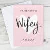 Personalised My Beautiful Wifey Card