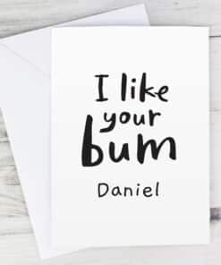 Personalised I Like Your Bum Card