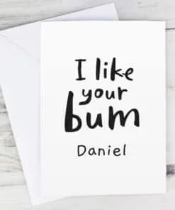 Personalised I Like Your Bum Card