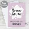Personalised To My Bonus Mum Card