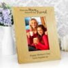 Personalised 'First My Mum, Forever My Friend' 4x6 Oak Finish Photo Frame