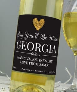 Personalised Say You'll Be Wine White Wine