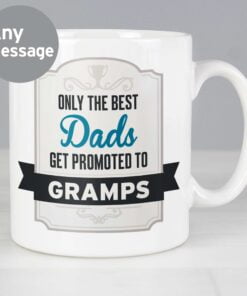 Personalised Best Dads Get Promoted to Mug