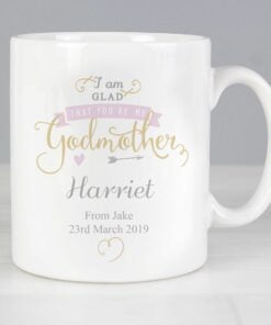 Personalised I Am Glad... Godmother Mug
