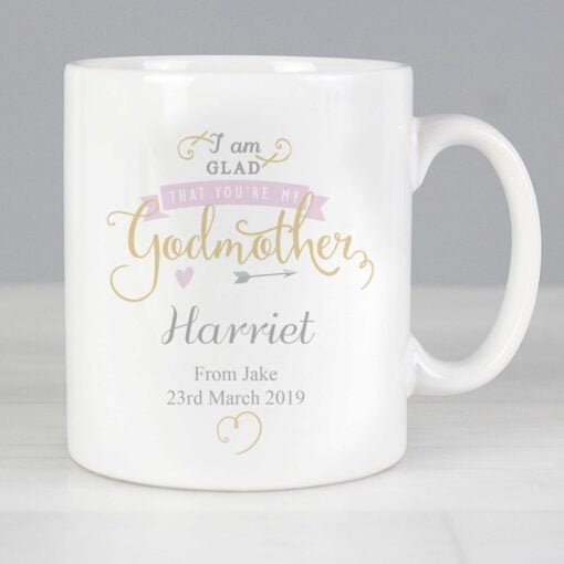 Personalised I Am Glad... Godmother Mug