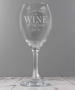 Personalised ‘All You Need is Wine’ Wine Glass