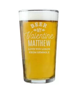 Personalised Beer My Valentine Pint Glass