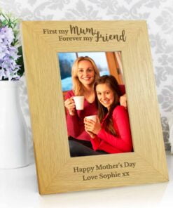Personalised ‘First My Mum, Forever My Friend’ 4×6 Oak Finish Photo Frame
