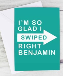 Personalised Glad I Swiped Right Card