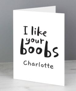 Personalised I Like Your Boobs Card