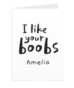 Personalised I Like Your Boobs Card