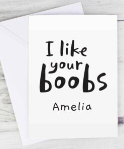 Personalised I Like Your Boobs Card