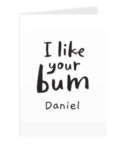 Personalised I Like Your Bum Card