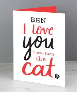 Personalised I love You More than the Cat Card