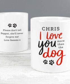 Personalised I Love You More Than The Dog Mug