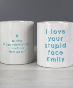 Personalised I Love Your Stupid Face Mug