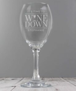 Personalised ‘It’s Time to Wine Down’ Wine Glass