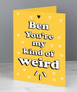 Personalised My Kind Of Weird Card