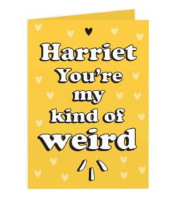 Personalised My Kind Of Weird Card