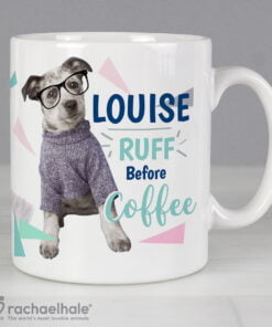 Personalised Rachael Hale ‘Ruff Before Coffee’ Dog Mug