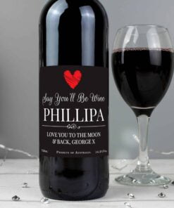 Personalised Say You’ll Be Wine Red Wine