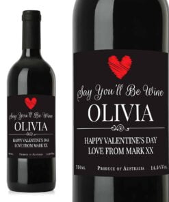 Personalised Say You’ll Be Wine Red Wine