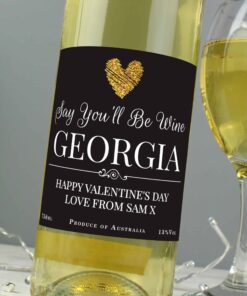 Personalised Say You’ll Be Wine White Wine