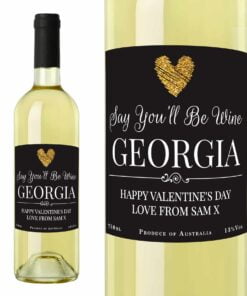 Personalised Say You’ll Be Wine White Wine