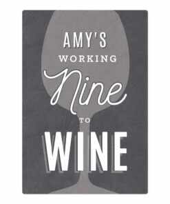 Personalised Working Nine to Wine Metal Sign