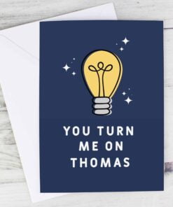 Personalised You Turn Me On Card