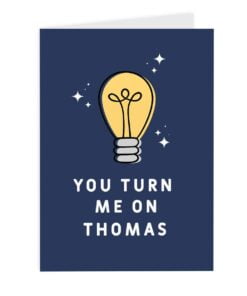Personalised You Turn Me On Card