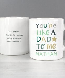 Personalised ‘You’re Like a Dad to Me’ Mug