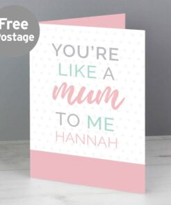 Personalised ‘You’re Like a Mum to Me’ Card
