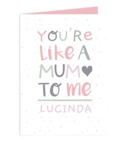 Personalised ‘You’re Like a Mum to Me’ Card
