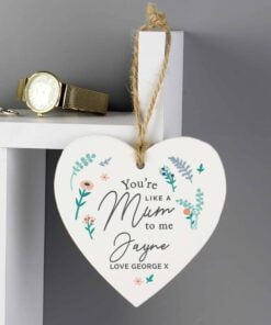 Personalised You’re Like A Mum To Me Wooden Heart Decoration