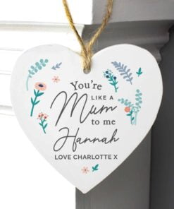 Personalised You’re Like A Mum To Me Wooden Heart Decoration